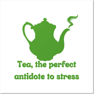 Tea, the perfect antidote to stress Posters and Art